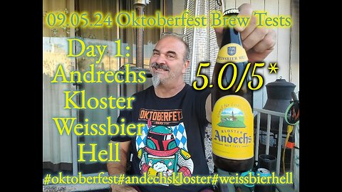 09.06.24 Oktoberfest Brew Tests: Andechs Kloster Weissbier Hell 5.0/5*