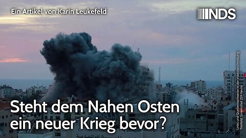 Steht dem Nahen Osten ein neuer Krieg bevor? | Karin Leukefeld | NDS-Podcast