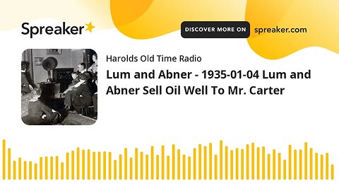 Lum and Abner - 1935-01-04 Lum and Abner Sell Oil Well To Mr. Carter