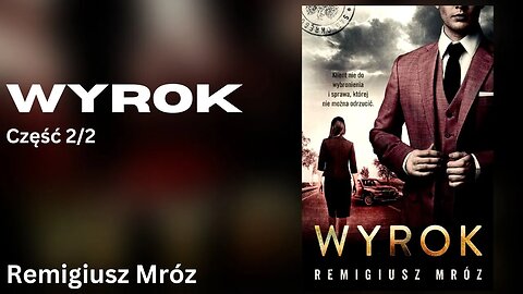 Wyrok Część 2/2, Cykl: Joanna Chyłka (tom 10) - Remigiusz Mróz Audiobook PL