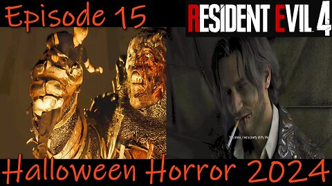 Halloween Horror 2024- Resident Evil 4 (2023)- Hardcore Fan Compares Between New and Old- Episode 15