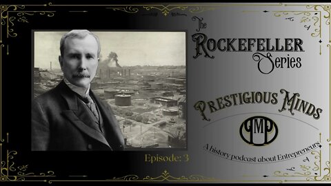 John D. Rockefeller: How he became a billionaire | Part 3 | Antitrust and the Future of Standard Oil