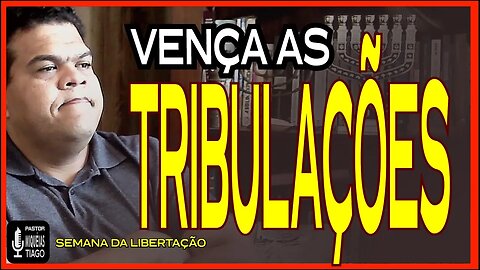 🔴SEMANA DA LIBERTAÇÃO - TRIBULAÇÃO - Pr Miquéias Tiago [LIVE #ep248]