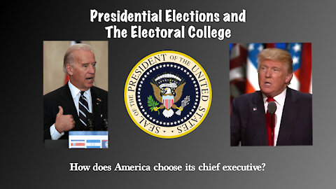 Presidential Elections and the Electoral College