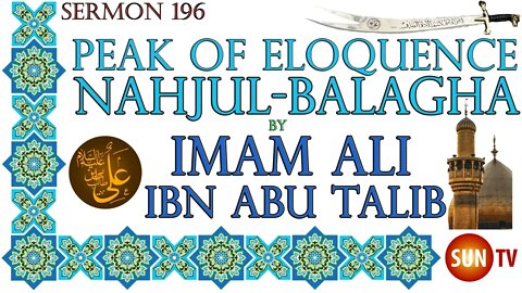 Peak of Eloquence Nahjul Balagha By Imam Ali ibn Abu Talib - English Translation - Sermon 196