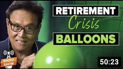 The Retirement Crisis Balloons - Robert Kiyosaki, Ted Siedle