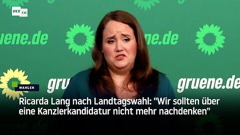 Ricarda Lang nach Landtagswahl: "Wir sollten über eine Kanzlerkandidatur nicht mehr nachdenken"