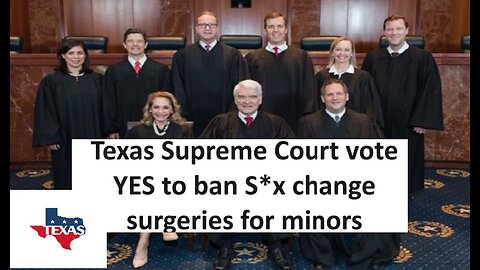 Texas Supreme Court UPHOLDS ban on s*x change for minors