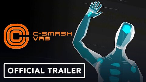 C-Smash VRS - Official Live Trailer