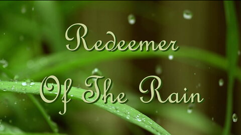 Beautiful Hymns: Redeemer Of The Rain