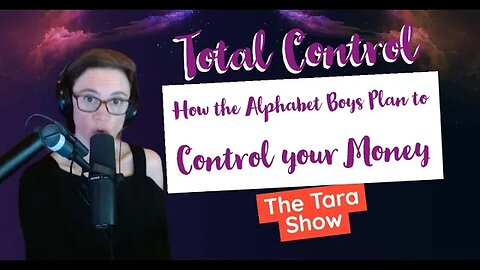 Total Control | How the Alphabet Boys Plan to Control your Money #digitalcurrency #globalismo