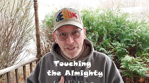 Touching the Almighty: Job 36 & 37