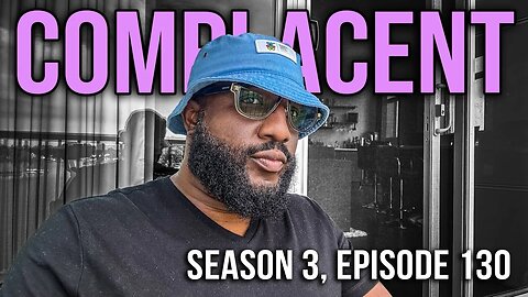 Complacent | Black Mayor Arrested, Stephen A Smith Next To Be Fired, Jonah Hill Slandered | S3.EP130