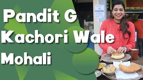 Pandit G Kachori Wale Mohali | Best for Breakfast | Kachori Bedmi Poori, Sweet Lassi & Chole Bhature