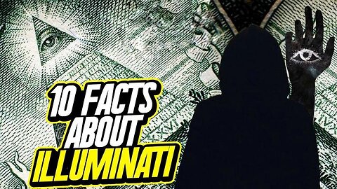 10 Facts About the Illuminati - KILLUMINATI13420