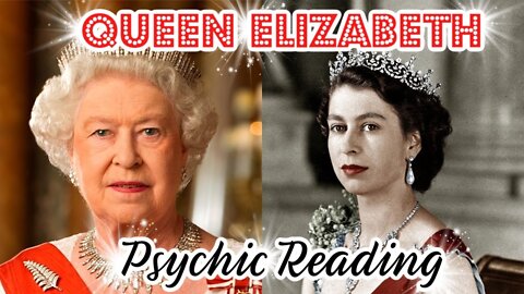 Queen Elizabeth Psychic Reading by Megan Rose Medium!!