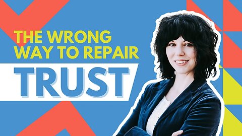 How to Repair Trust: Do's and Dont's