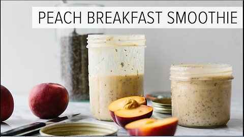 PEACH BREAKFAST SMOOTHIE | with chia = best breakfast smoothie