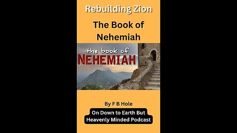 Rebuilding Zion, Nehemiah 11, on Down to Earth But Heavenly Minded Podcast