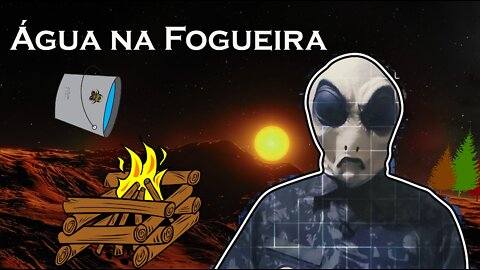 Água na Fogueira!