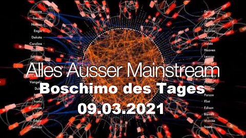 Alles außer Mainstream - 09.03.21 - Boschimo des Tages