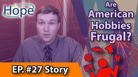 My Most Expensive Hobby - HopeFilled Story #27