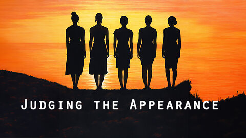 Judging the Appearance | Pastor Anderson