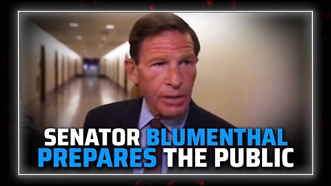 Senator Blumenthal - Prepares The Public For Massive Trump Assassination Attempt News