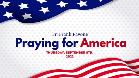 Praying for America | Do Not Doubt the Red Wave 9/8/22