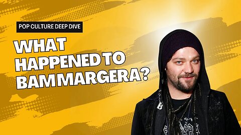 Pop Culture Deep Dive | What Happened to Bam Margera?