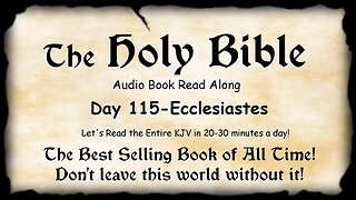 Midnight Oil in the Green Grove. DAY 115 - ECCLESIASTES KJV Bible Audio Book Read Along