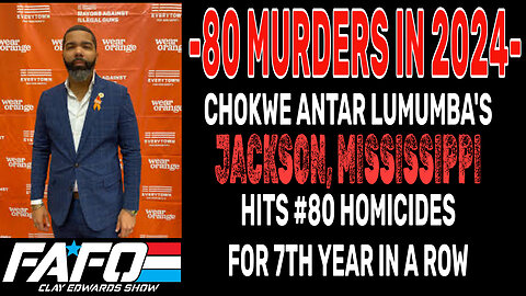 JACKSON, MISSISSIPPI HIT'S 80+ HOMICIDES FOR 7 STRAIGHT YEARS UNDER CHOKWE'S REIGN OF TERROR