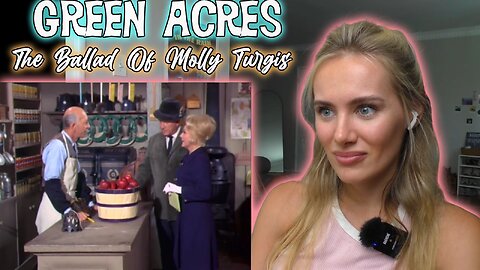 Green Acres S01E26-The Ballad Of Molly Turgis! Russian Girl First Time Watching!!