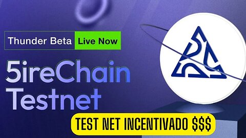 Test Net INCENTIVADO $$$ da 5IRE Chain Layer 1 Não Deixe de Fazer são Boas as Chances de Ganhar