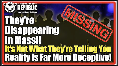 They’re Disappearing In Mass! It’s Not What They’re Telling You! Reality Is Far More Deceptive!