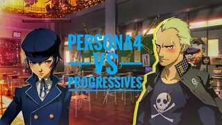 Persona 4 vs Progressives