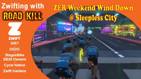 Zwift Group Ride - ZER Weekend Wind Down 07-10-22