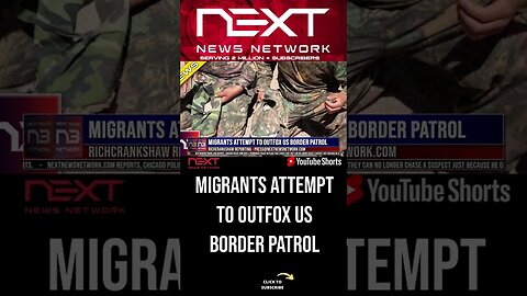 Migrants Attempt to Outfox US Border Patrol #shorts