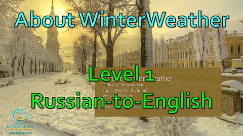 About Winter Weather: Level 1 - Russian-to-English