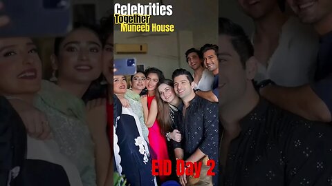 Drama Celebrities EID K Dosry Din Sab MuneeB K Ghar Par 🥘 #muneeb #eid #shorts #tkdvidzpr #celebrity