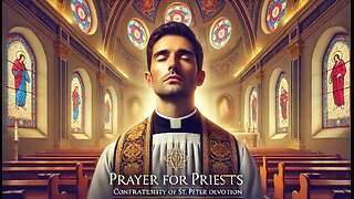 Prayer for Priests: Confraternity of St. Peter Devotion