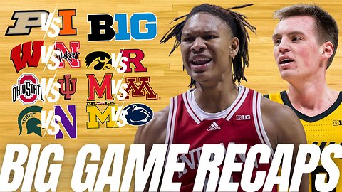 Big Ten Basketball Podcast: Purdue vs Illinois | Wisconsin, Indiana, Iowa and more win!