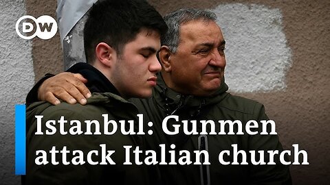 Attack on Italian church in Istanbul: What is known about the assailants’ motive? | DW News