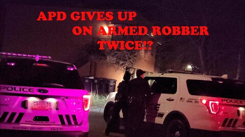 Why APD stood down on armed robber - TWICE??!