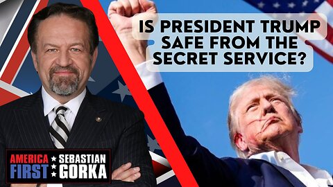 Sebastian Gorka FULL SHOW: Is President Trump safe from the Secret Service?