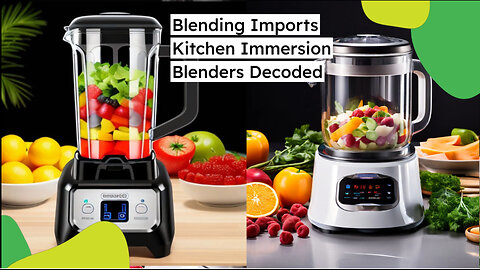 Importing Immersion Blenders for Kitchens