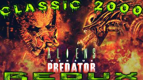 [ Redux MoD ] Aliens Vs. Predator - Classic 2000 || Restored Original FMVs ||