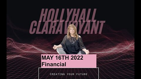 FINANCIAL PREDICTIONS Begins! for May 16 2022