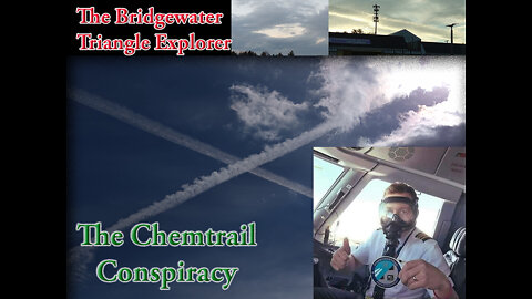 The Chemtrail Conspiracy (abridged version)