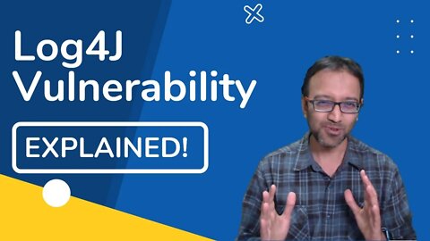 Log4J Vulnerability (Log4Shell) Explained - for Java developers